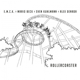 E.M.C.K. X MARIO BECK X SVEN KUHLMANN X ALEX DENADA - ROLLERCOASTER